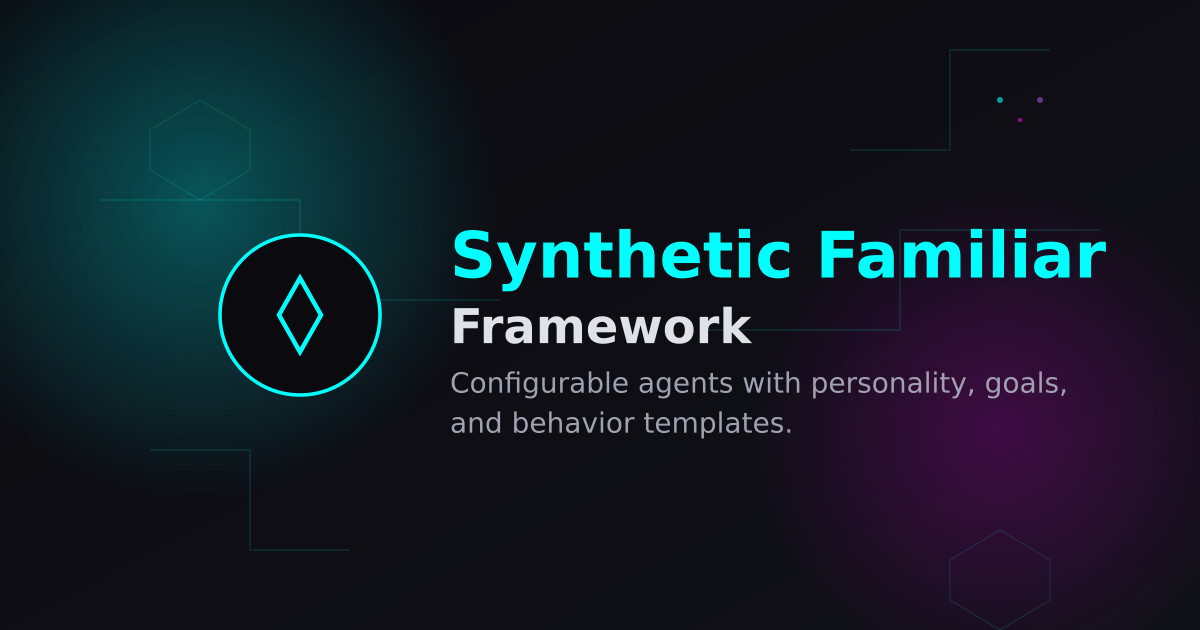 Synthetic Familiar Framework